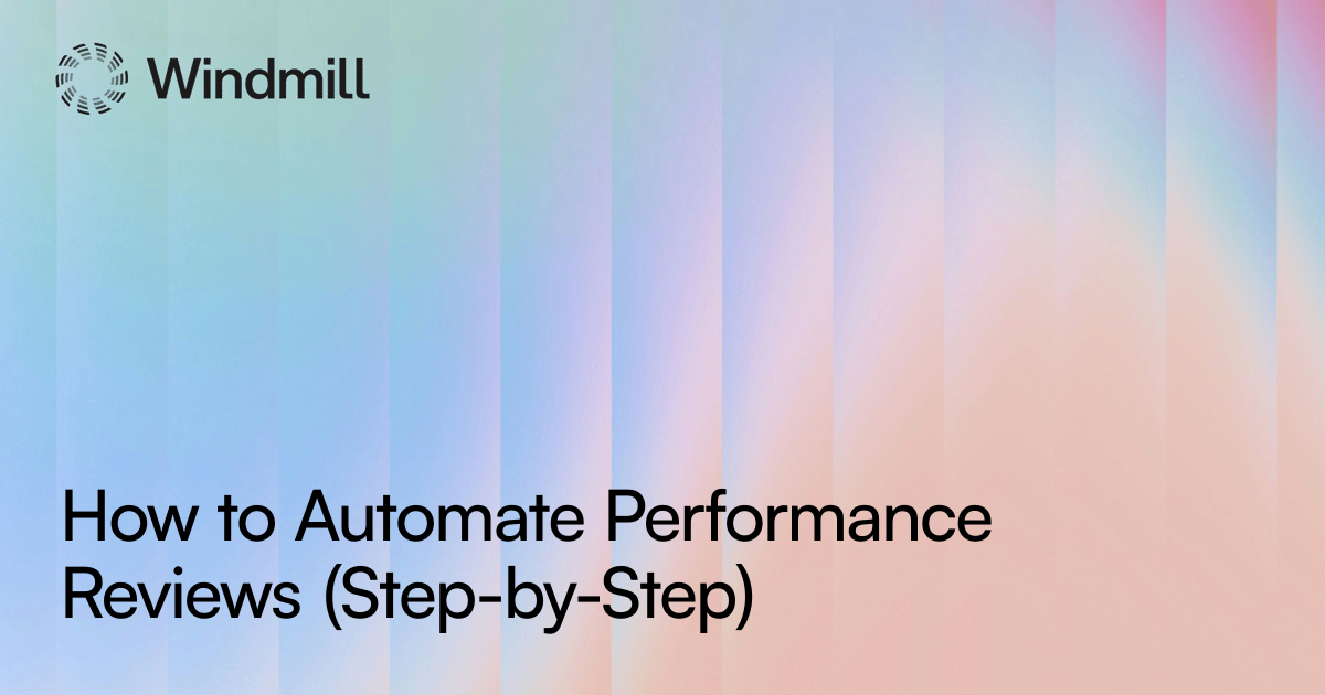 How to Automate Performance Reviews (Step-by-Step) | Windmill