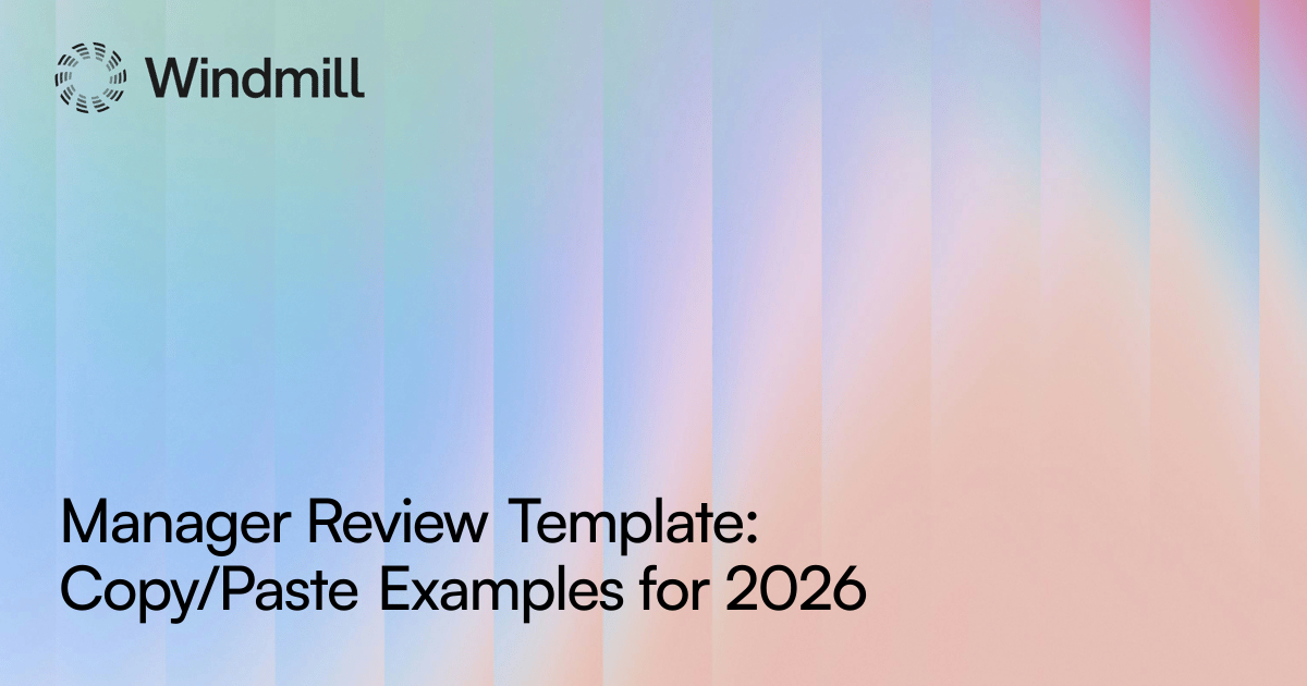 Manager Review Templates: Questions & Examples for 2025 | Windmill