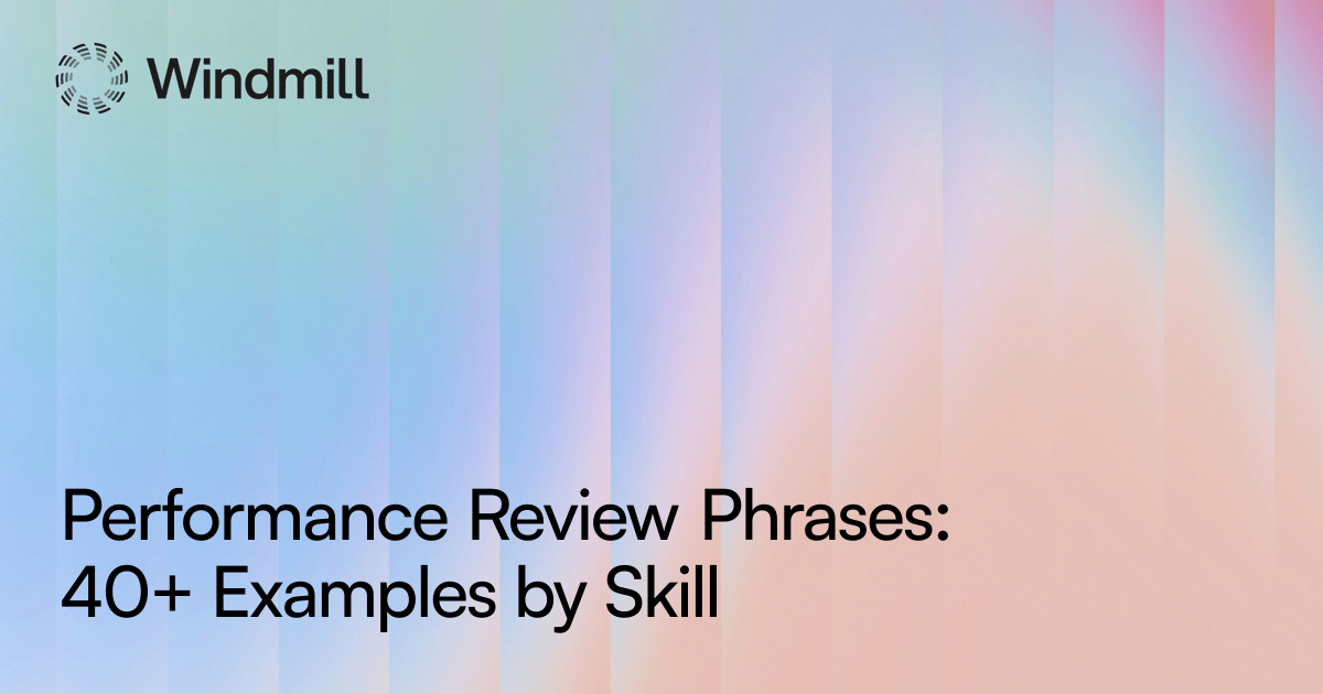 Performance Review Phrases: 40+ Examples by Skill | Windmill