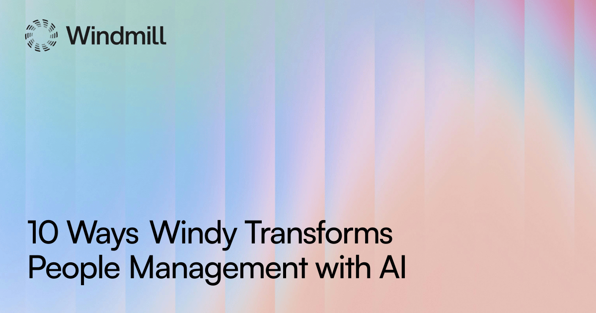 10 Ways Windy Transforms People Management with AI | Windmill